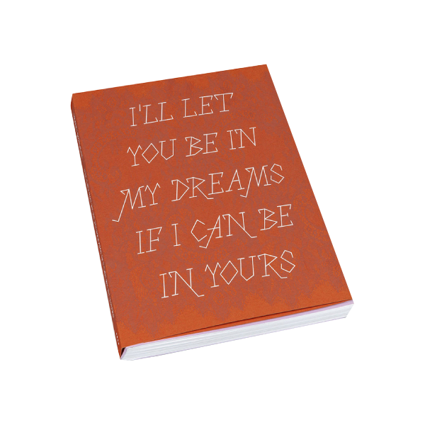 I’ll let you be in my dreams if I can be in yours -  Carolyn Drake / Andres Gonzalez (signed)