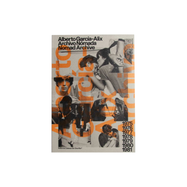 Alberto García-Alix - Nomad Archive 01