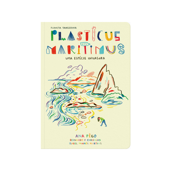 Plasticus Maritimus - Ana Pêgo, Bernardo P. Carvalho e Isabel Minhós Martins