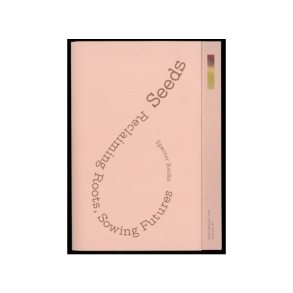 Seeds Reclaiming Roots, Sowing Futures - Sophie Haslinger / KunstHaus Wien