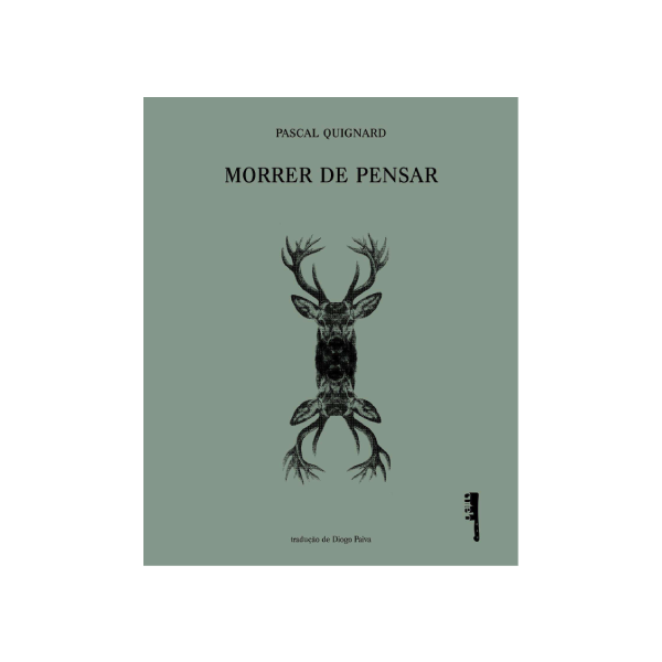 Morrer de Pensar - Pascal Quignard