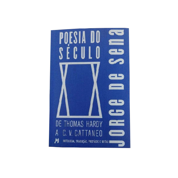 Poesia do Século XX. De Thomas Hardy a C. V. Cattaneo