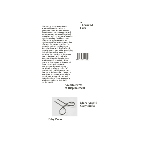A Thousand Cuts: Architectures of Displacement - Marc Angélil, Cary Siress