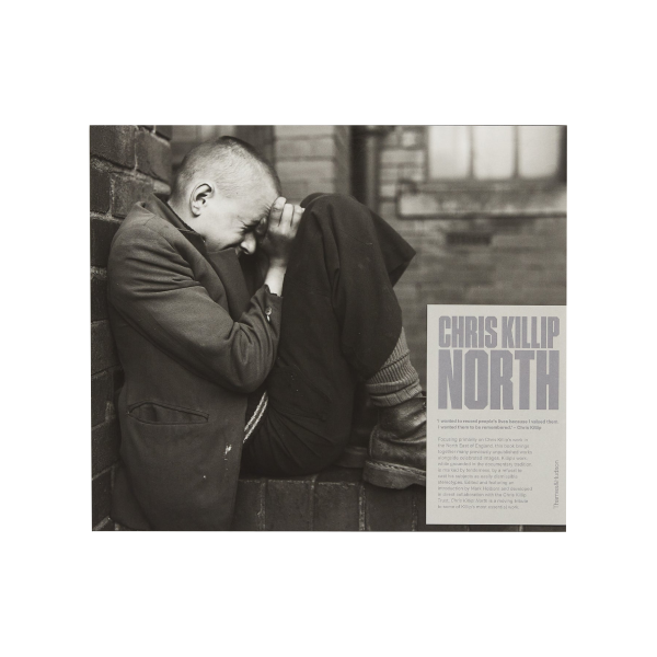 Chris Killip: North - Mark Holborn